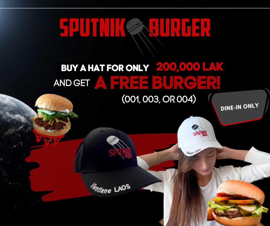 You are currently viewing Buy a Sputnik hat for only 200,000 kip and get a free burger (001, 003, or 004)!